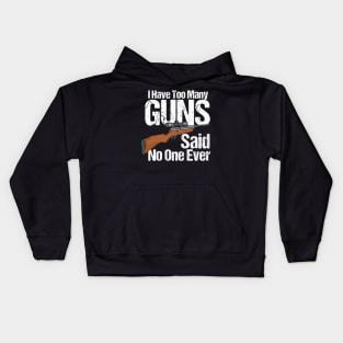 I Have Too Many Guns Kids Hoodie